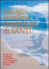 Famiglia salesiana, famiglia di santi. Profili dei santi, beati, venerabili e servi di Dio della famiglia salesiana