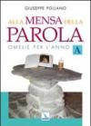 Alla mensa della parola. Omelie per l'anno «A»