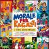 Morale per ragazzi. I temi dimenticati