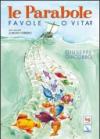 Le parabole. Favole o vita?