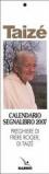Taizé. Calendario segnalibro 2007