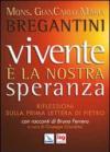 Vivente è la nostra speranza. Riflessioni sulla prima lettera di Pietro