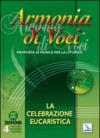 Armonia di voci (2006). Con CD Audio. Vol. 4: La celebrazione eucaristica.