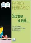 Scrivo a voi.... Lectio Divina sulla Prima Lettera di Giovanni