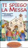 Ti spiego la Messa. Schede didattiche per catechisti e insegnanti di religione