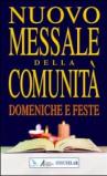 Nuovo Messale della comunità. Domeniche, solennità e feste. Anni A, B e C
