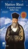Matteo Ricci. Il gesuita amato dalla Cina