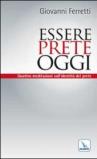 Essere prete oggi. Quattro meditazioni sull'identità del prete