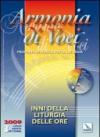 Armonia di voci (2009). Con CD Audio. 3.Inni della Liturgia delle ore