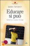 Educare si può. Famiglia e scuola insieme