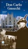 Don Carlo Gnocchi. Il cuore di Dio sulle strade dell'uomo