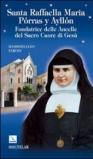 Santa Raffaella Maria Porras y Ayllon. Fondatrice delle ancelle del Sacro Cuore di Gesù