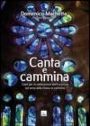 Canta e cammina. Canti per la celebrazione dell'Eucaristia