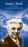 Enrico Medi. Fede e scienza: due ali per volare verso la libertà