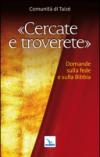 Cercate e troverete. Domande sulla fede e sulla Bibbia