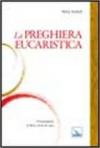 Preghiera eucaristica (La)