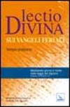 Lectio divina sui Vangeli feriali. Tempo ordinario