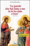 Le parole che hai dato a me io le ho date a loro. Omelie anno B