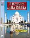 Il mondo della Bibbia (2012). 3.Alle origini del Corano
