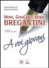 A voi giovani