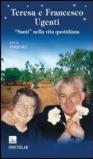 Teresa e Francesco Ugenti. «Santi» nella vita quotidiana
