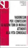 Vademecum per i confessori su alcuni temi di morale attinenti alla vita coniugale