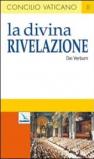 Divina Rivelazione. Costituzione dogmatica sulla divina Rivelazione (Dei Verbum) (La)