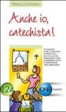 Anche io, catechista!