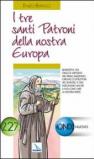 I tre santi patroni della nostra Europa. Benedetto, poi Cirillo e Metodio