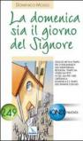 La domenica sia il giorno del Signore