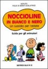 Noccioline in bianco e nero. Un sussidio per l'estate. Guida per gli animatori