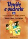 Venite e vedrete. Schede operative per il catechismo «Sarete miei testimoni». 6.
