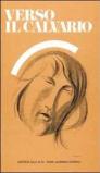 Verso il Calvario. Via Crucis