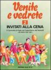 Venite e vedrete. Albo attivo per il catechismo dei fanciulli «Io sono con voi». 2: Invitati alla cena