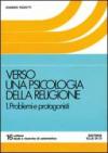 Verso una psicologia della religione. 1.Problemi e protagonisti