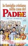 La famiglia cristiana nella casa del Padre. MP3. Con libro