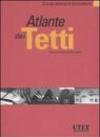 Atlante dei tetti. Ediz. illustrata