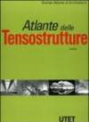 Atlante delle tensostrutture. Ediz. illustrata