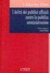 I delitti dei pubblici ufficiali contro la pubblica amministrazione