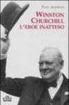 Winston Churchill. L'eroe inatteso