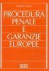 Procedura penale e garanzie europee