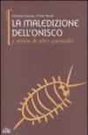 La maledizione dell'onisco e storie di altri parassiti