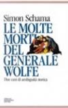 Le molte morti del generale Wolfe. Due casi di ambiguità storica