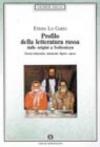 Profilo della letteratura russa. Dalle origini a Solzenicyn. Momenti, figure e opere