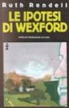 Le ipotesi di Wexford