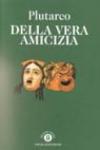 Della vera amicizia