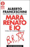 Mara, Renato e io