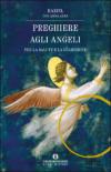 Preghiere agli angeli. Il nostro angelo custode