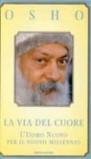 La via del cuore. L'uomo nuovo per il nuovo millennio