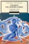 I segreti del nostro corpo